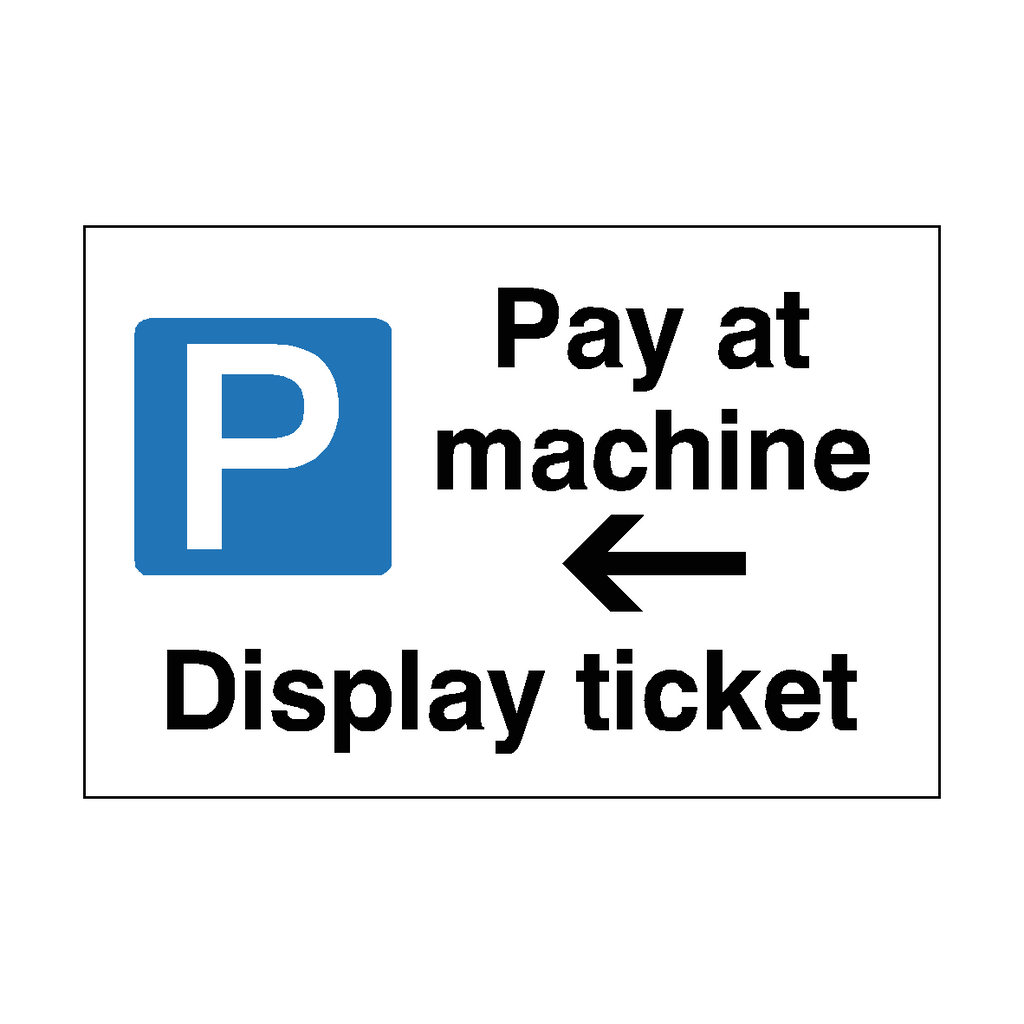 Pay At Machine Parking Sign Arrow Left | Safety-Label.co.uk