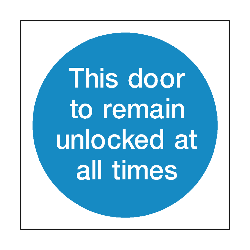 Door To Remain Unlocked Sign