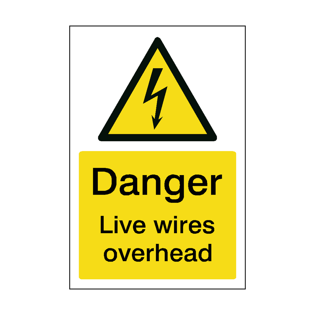 Danger Live Wires Overhead Safety Sign | Safety-Label.co.uk