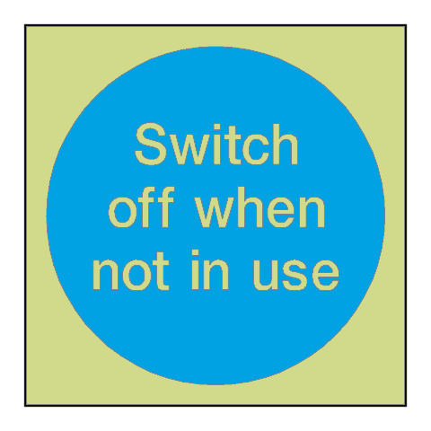 Switch Off Not In Use Photoluminescent Sign | Safety-Label.co.uk