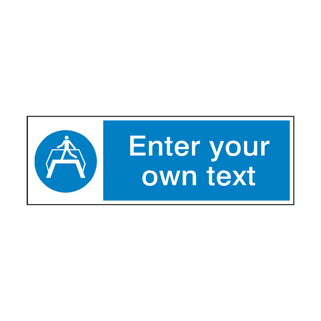 Use Footbridge Custom Sign | Safety-Label.co.uk