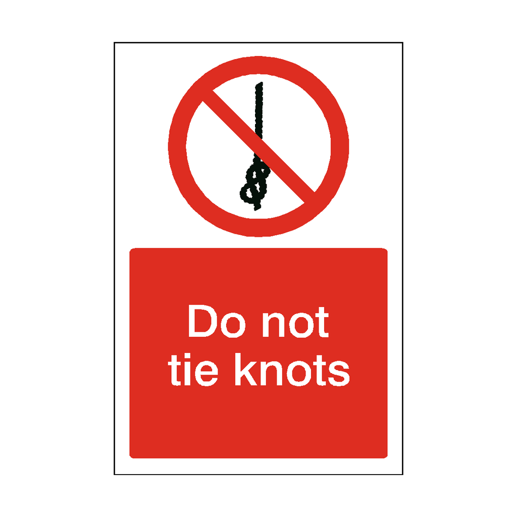 Do Not Tie Knots Sticker | Safety-Label.co.uk
