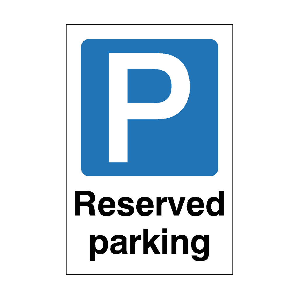 Reserved Parking Sign | Safety-Label.co.uk