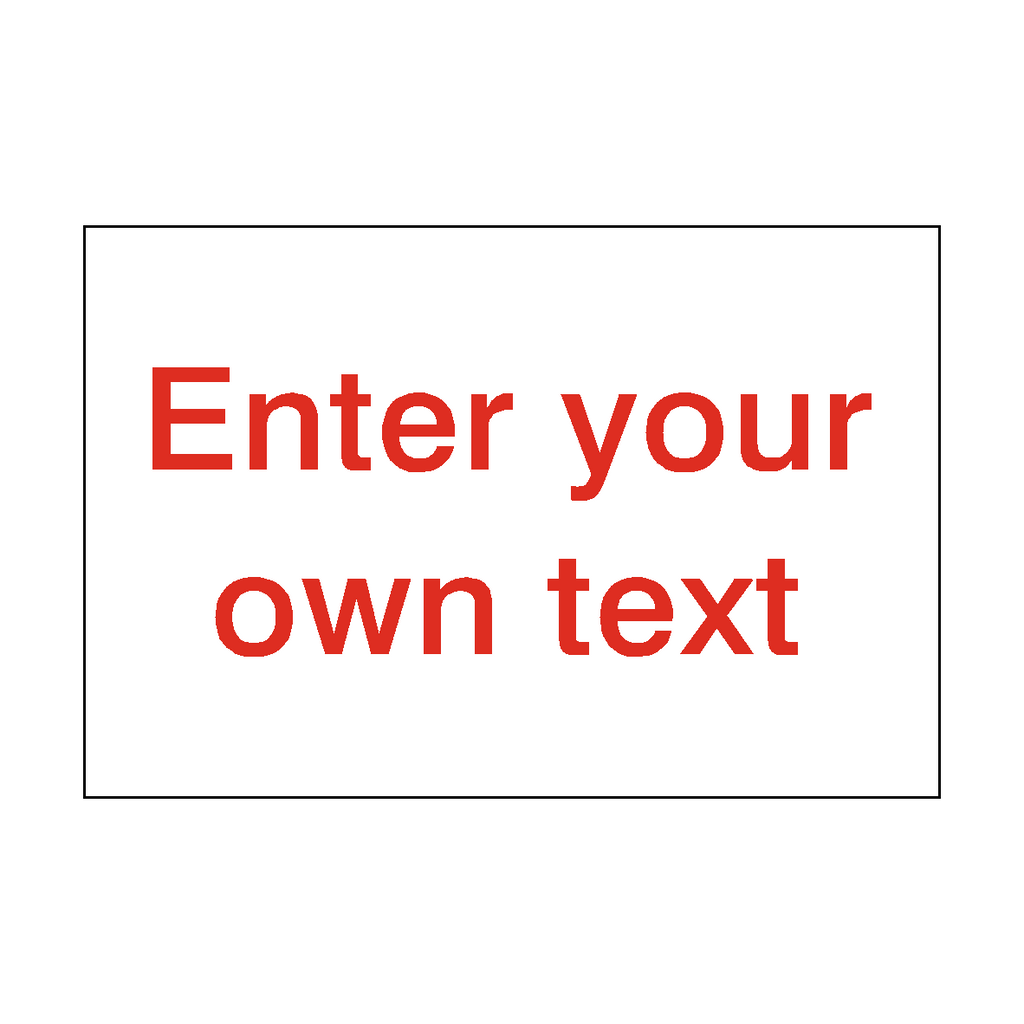 Custom Sign Red Landscape | Safety-Label.co.uk