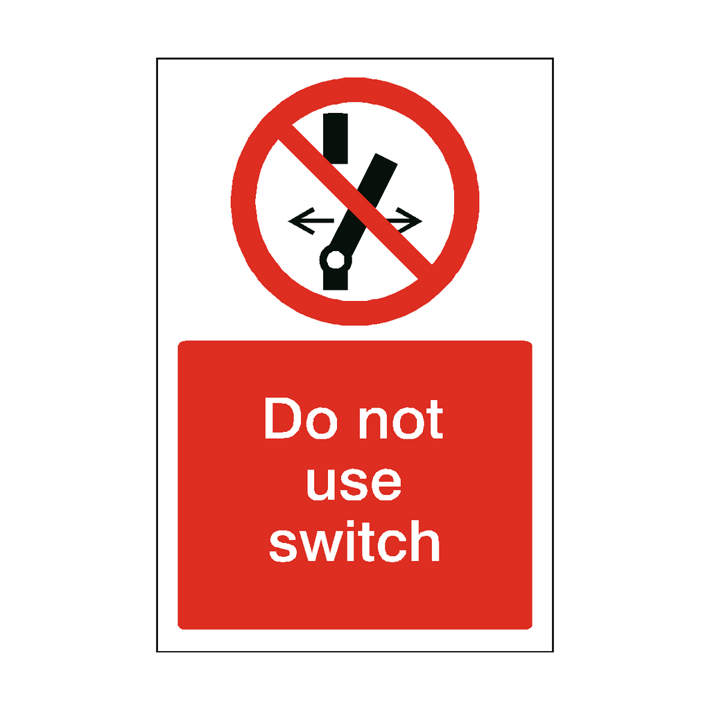 Do Not Use Switch Sticker | Safety-Label.co.uk