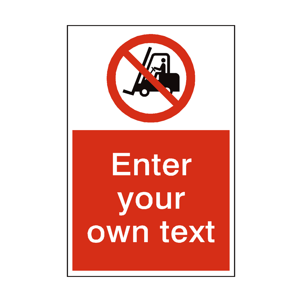 No Access Forklift Truck Custom Prohibition Sign | Safety-Label.co.uk