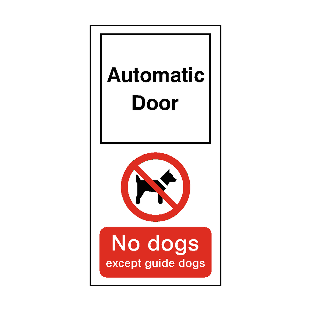 Automatic Door No Dogs Except Guide Dogs Prohibition Tall Sticker | Safety-Label.co.uk