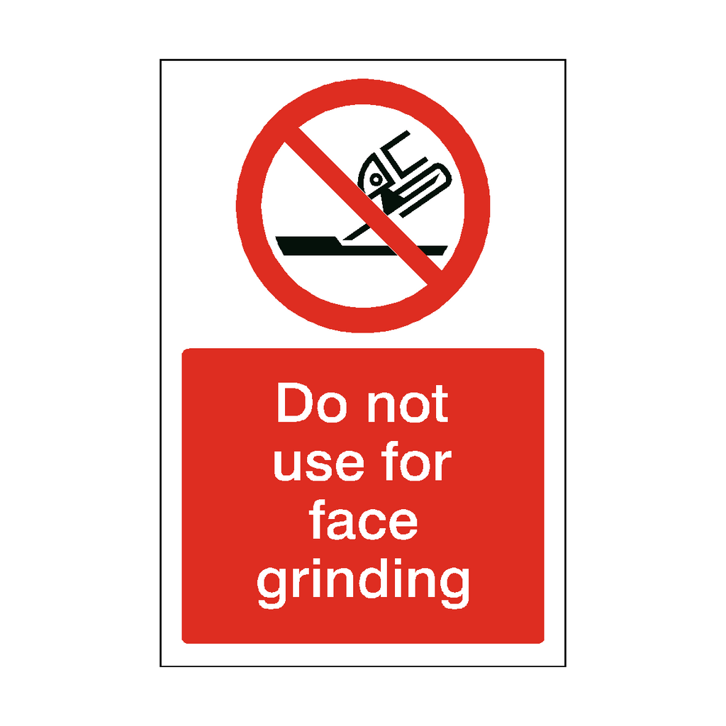 Do Not Use For Face Grinding Sticker | Safety-Label.co.uk