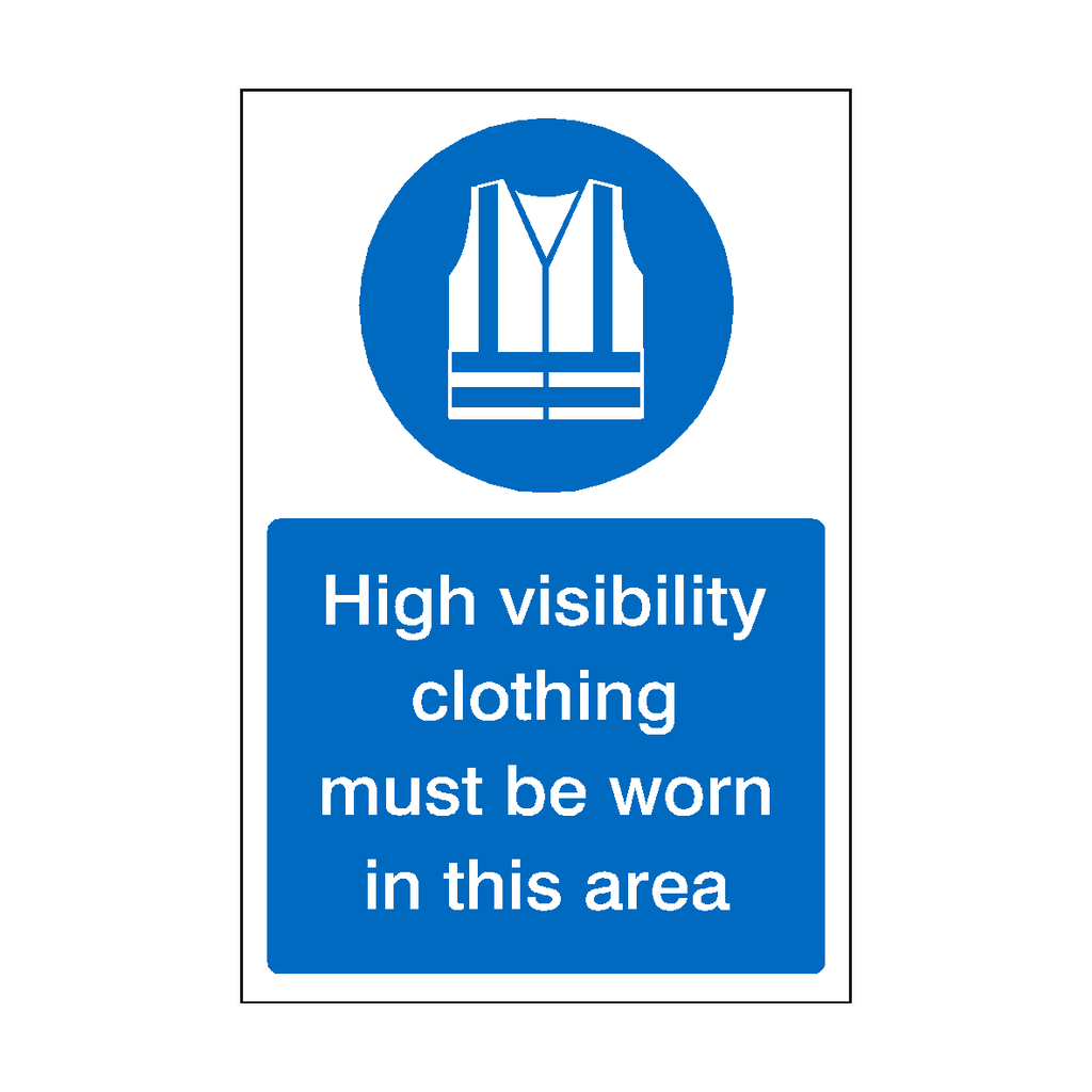 High Visibility Clothing Must Be Worn In This Area Sign | Safety-Label.co.uk