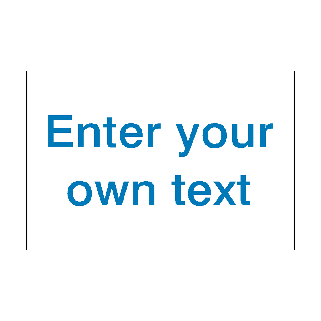 Custom Sign Blue Landscape | Safety-Label.co.uk