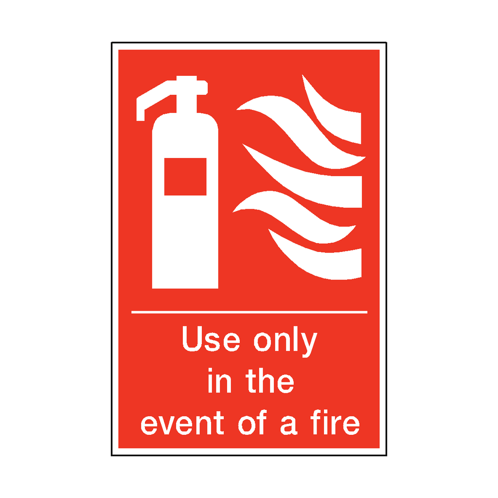 Use Only In The Event Of Fire Sign | Safety-Label.co.uk