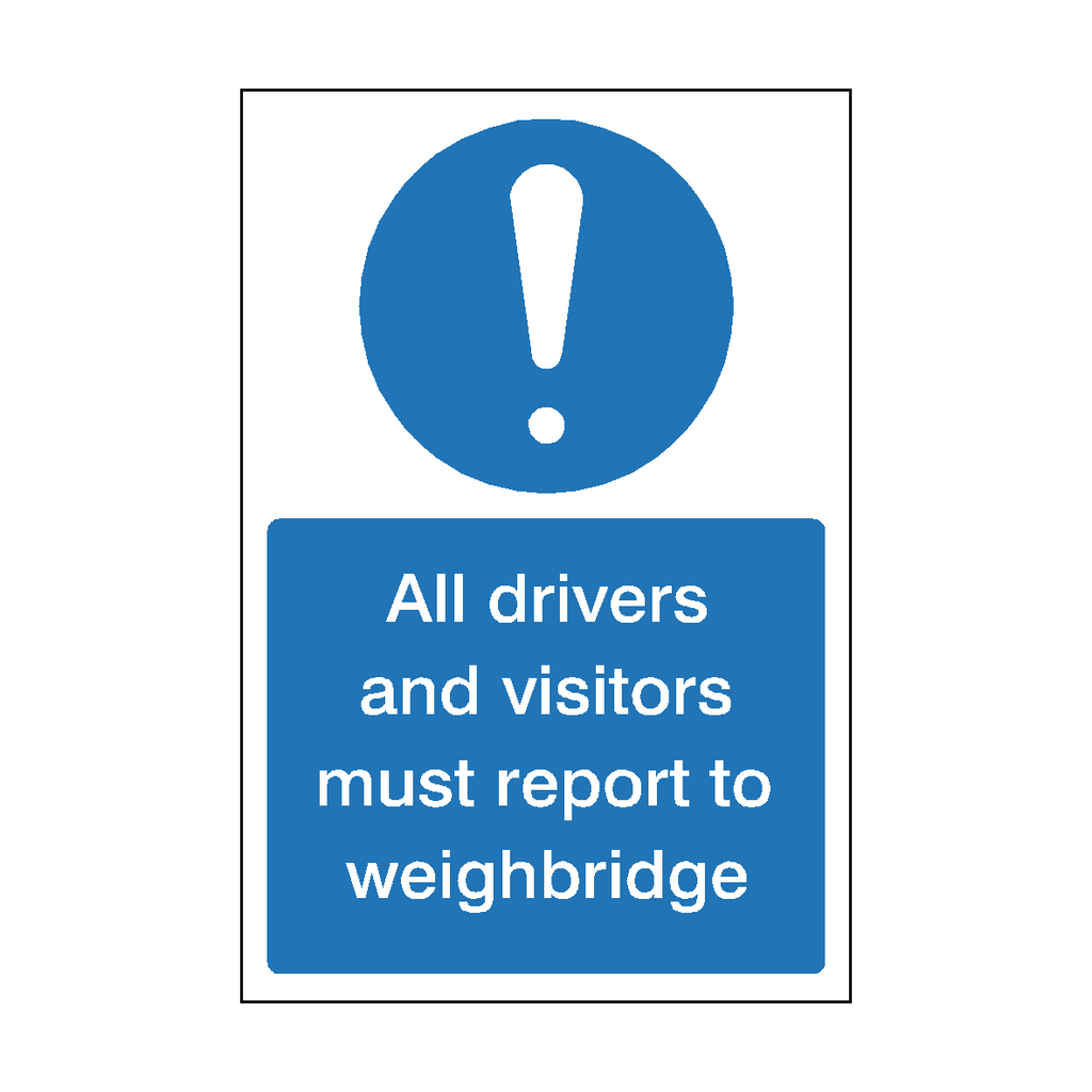 Self-adhesive All Drivers and Visitors Report to Weighbridge sticker from Safety-Label.co.uk on a white background