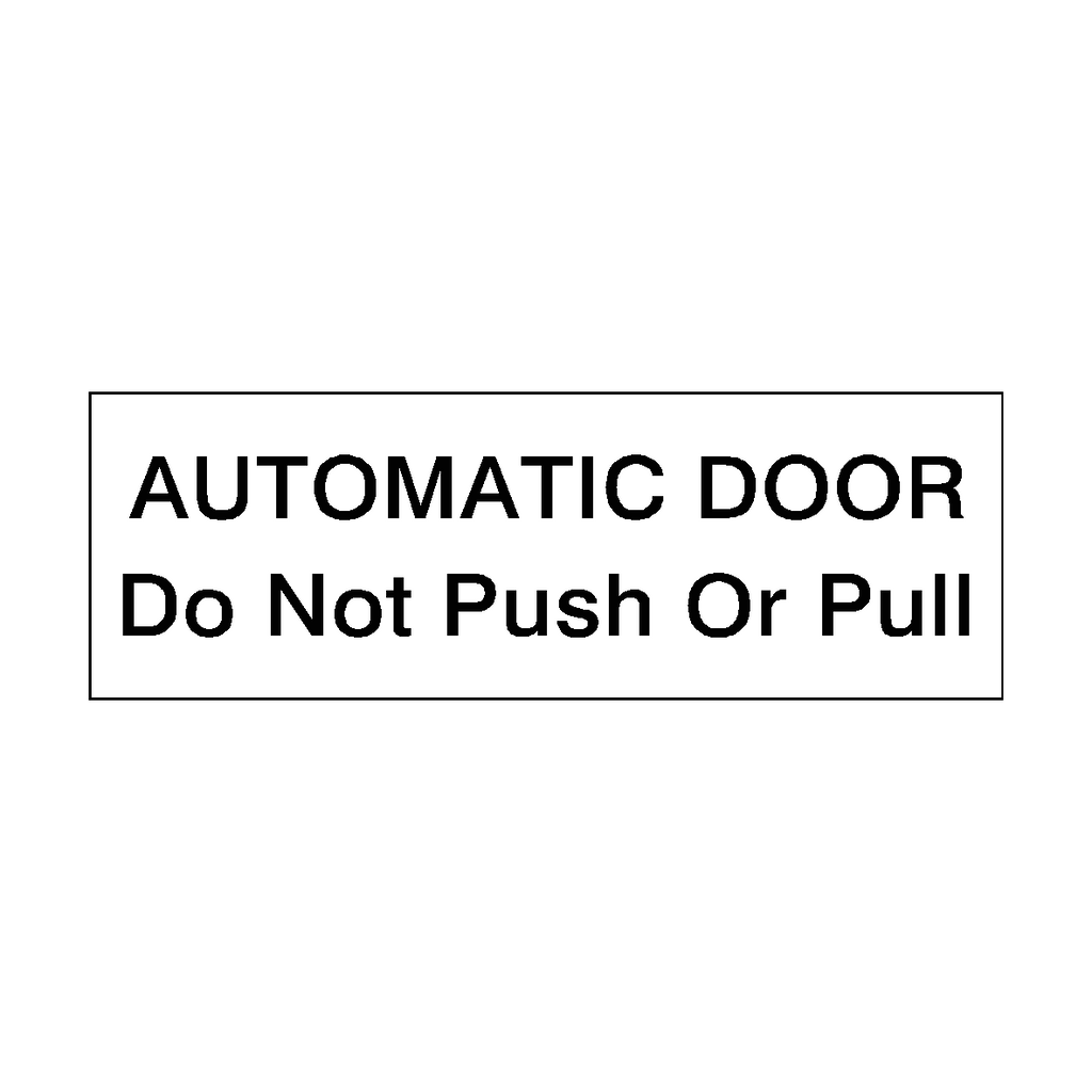 Black Automatic Door Do Not Push Or Pull Sticker Horizontal | Safety-Label.co.uk