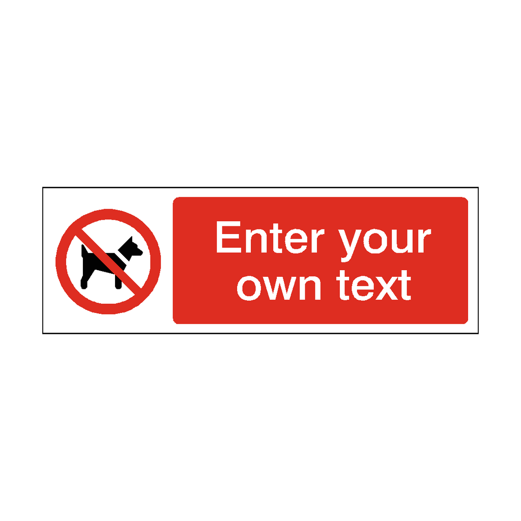 No Dogs Custom Sign | Safety-Label.co.uk