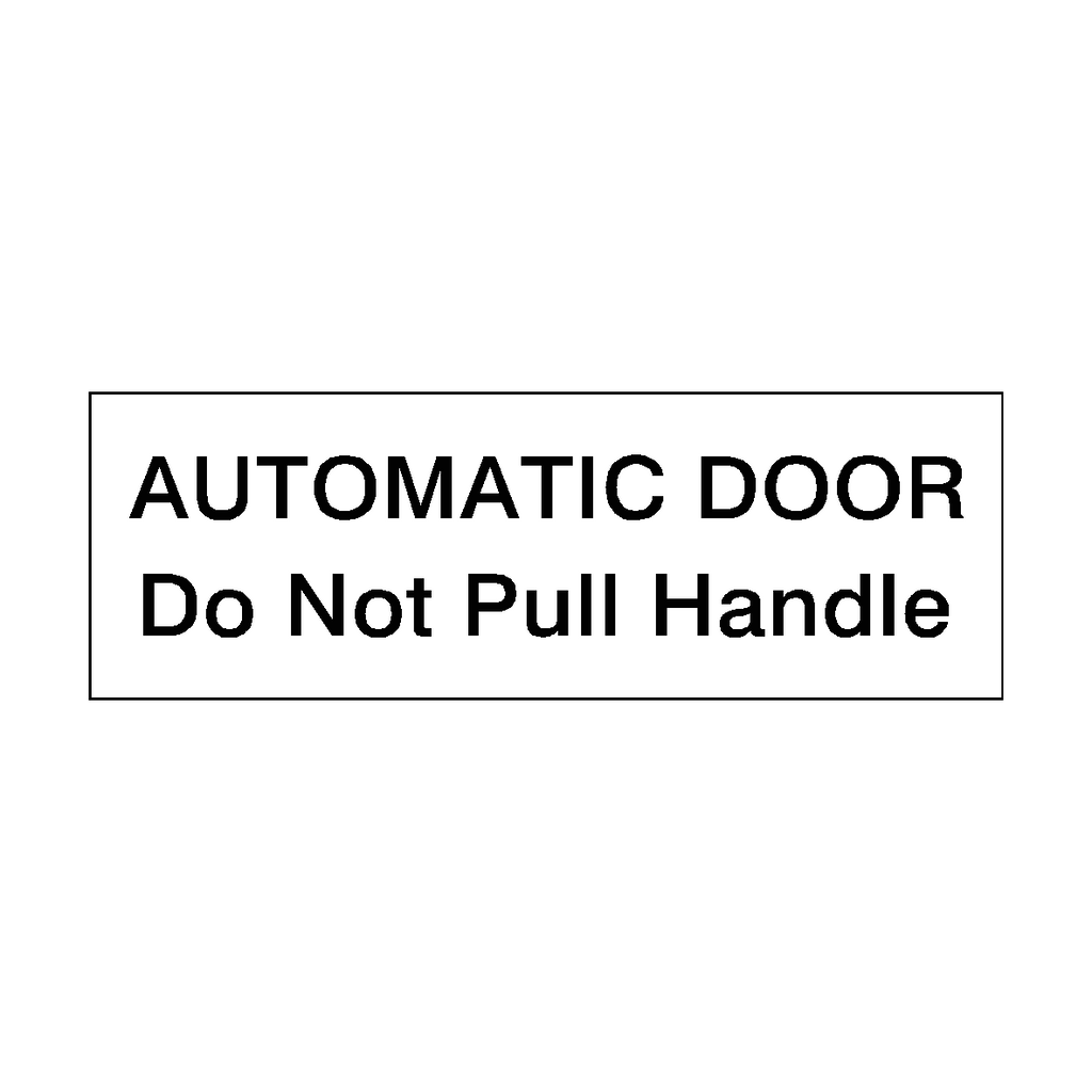 Black Automatic Door Do Not Pull Handle Sticker Horizontal | Safety-Label.co.uk