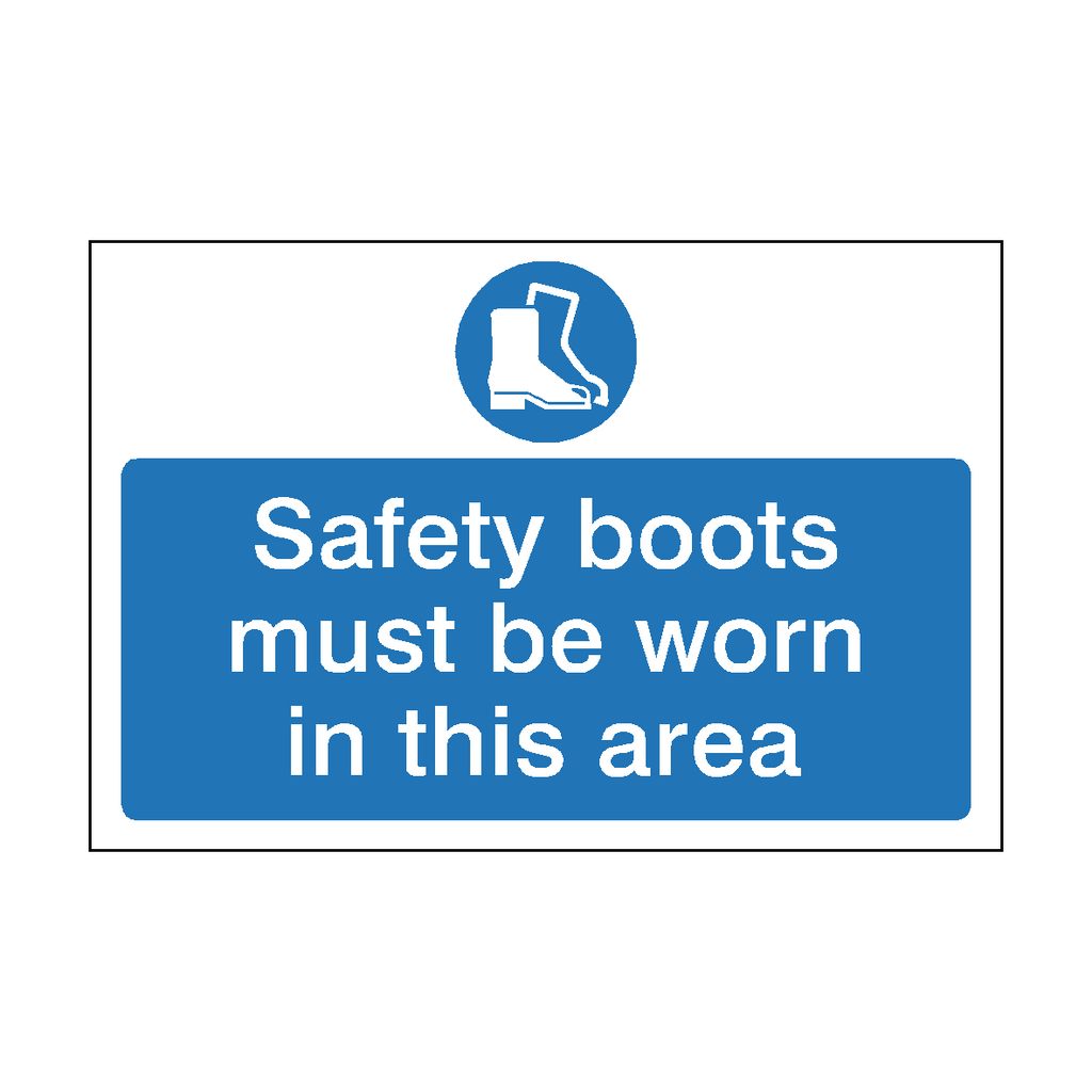 Safety Boots Must Be Worn Safety Sign | Safety-Label.co.uk