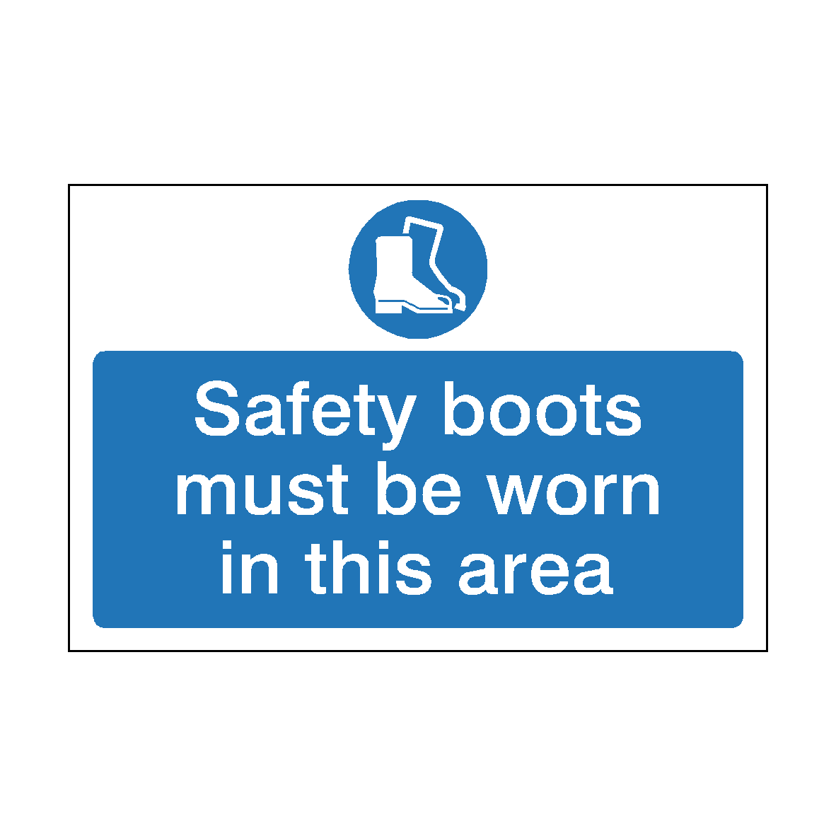 Safety Boots Must Be Worn Safety Sign | Safety-Label.co.uk