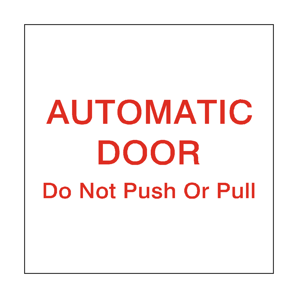Red Automatic Door Do Not Push/Pull Sticker | Safety-Label.co.uk