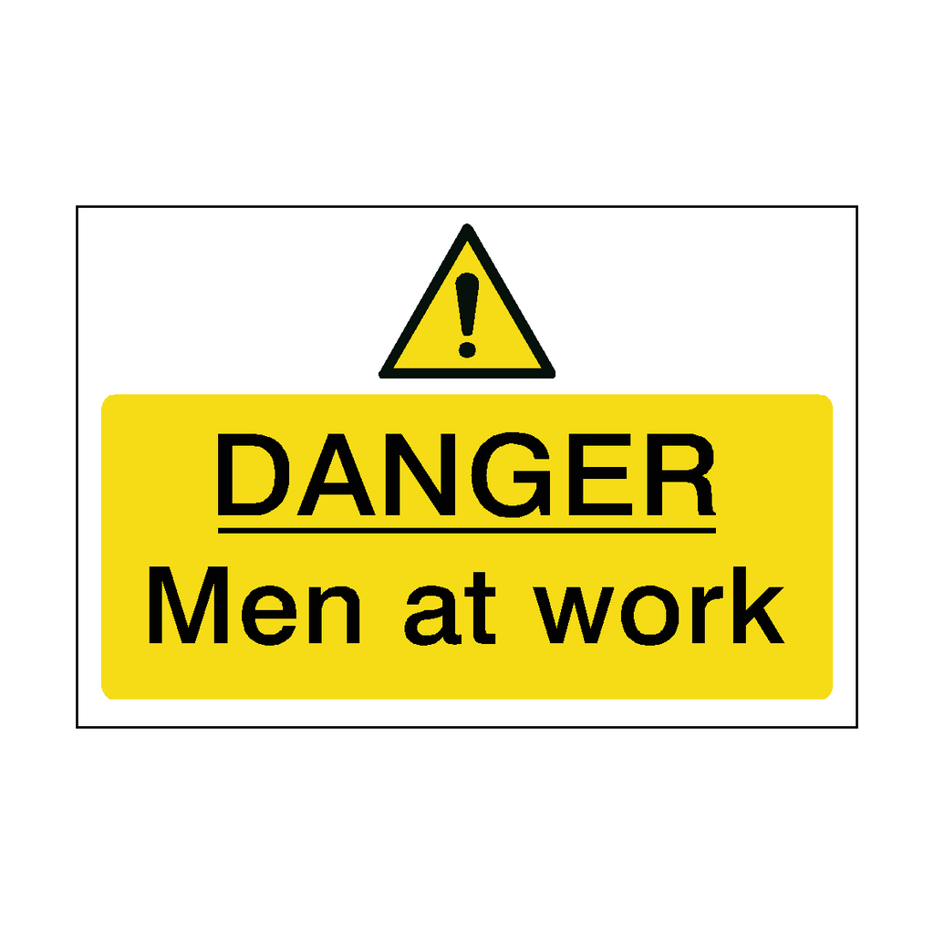 Men At Work Danger Sign | Safety-Label.co.uk