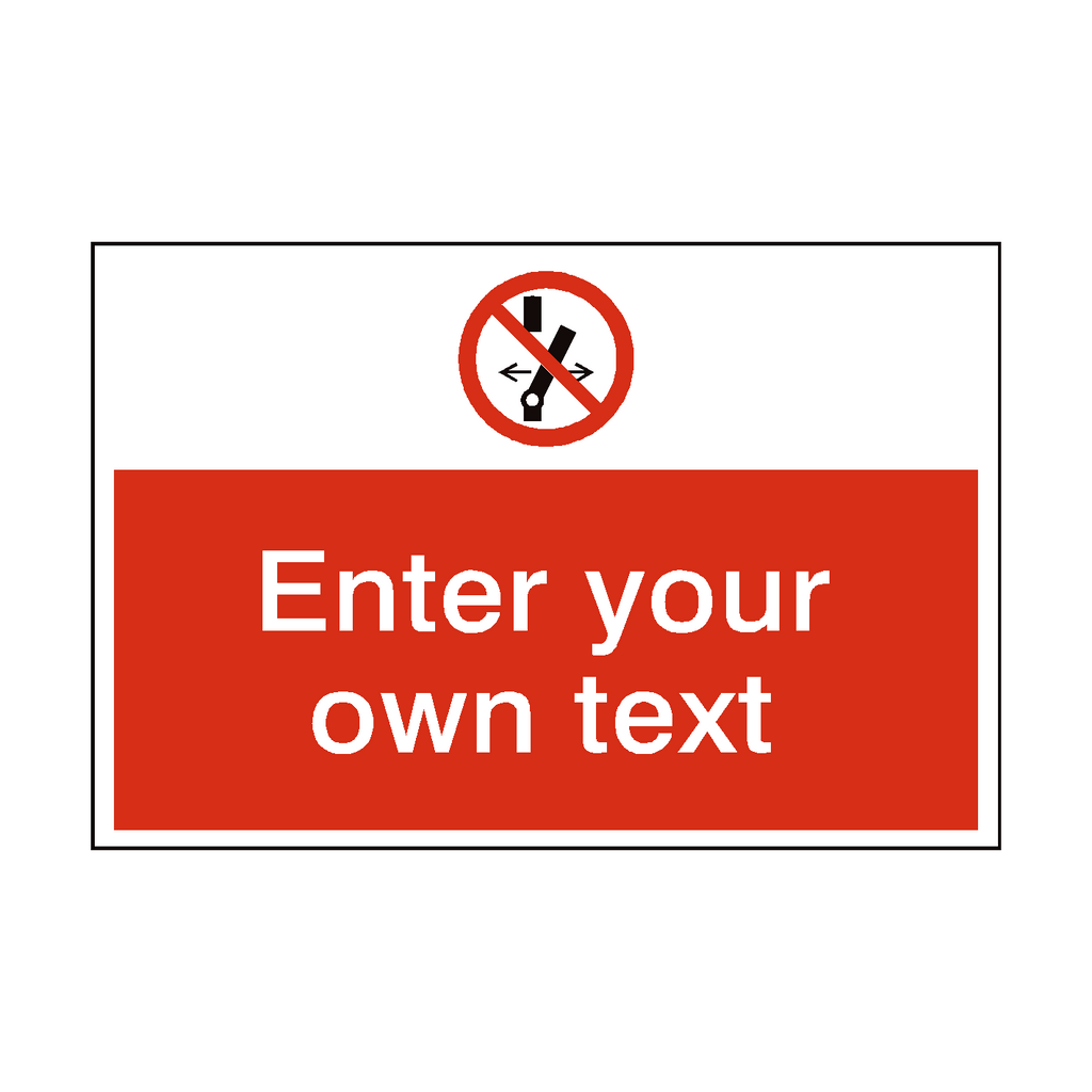 Do Not Alter Switch Custom Safety Sign | Safety-Label.co.uk