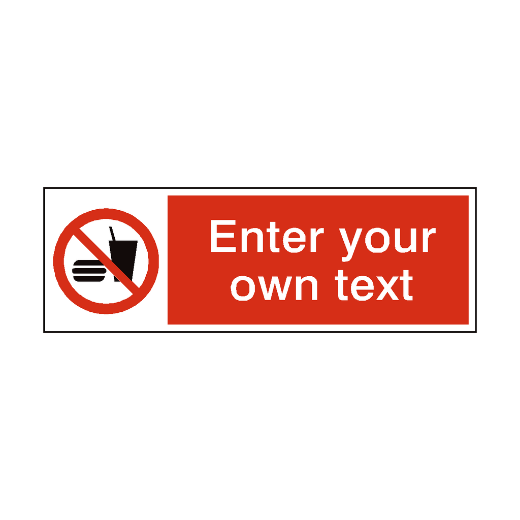 No Eating Or Drinking Custom Sign | Safety-Label.co.uk