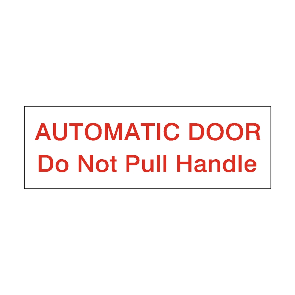 Red Automatic Door Do Not Pull Handle Sticker Horizontal | Safety-Label.co.uk