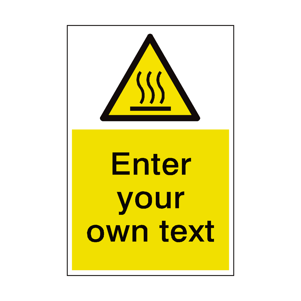 Heated Part Sign Hot Surface Custom Hazard Sign