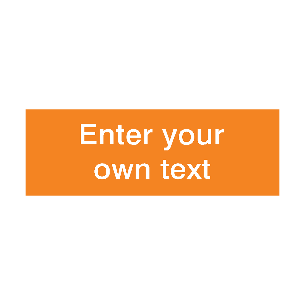 Orange / White Custom Text Sticker | Safety-Label.co.uk