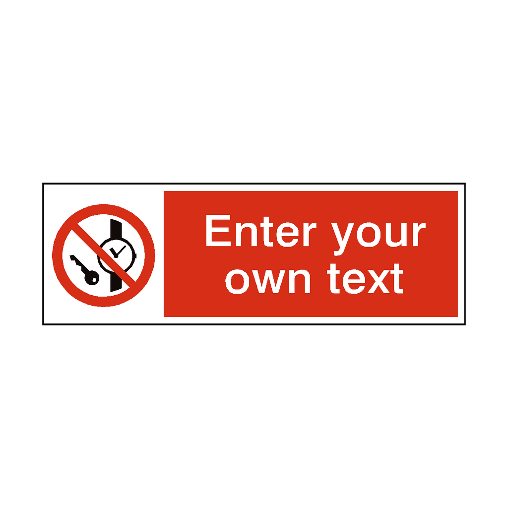 No Metal Objects Custom Sign | Safety-Label.co.uk