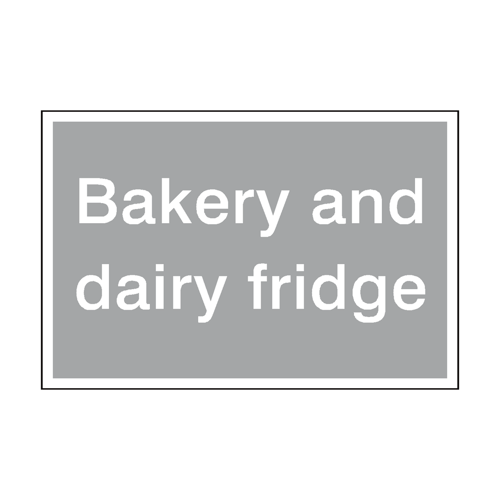 Bakery and Dairy Fridge Sticker | Safety-Label.co.uk