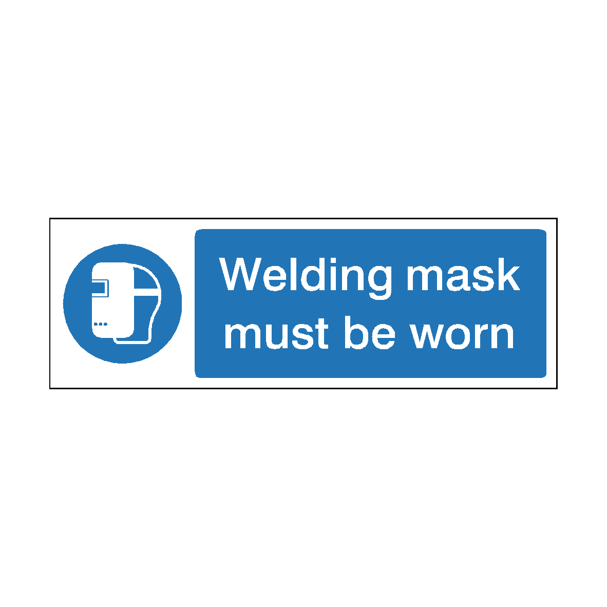 Welding Mask Must Be Worn Landscape Sign | Safety-Label.co.uk