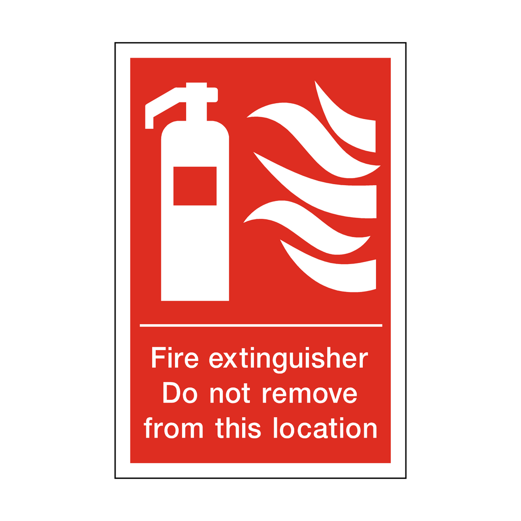 Fire Extinguisher Do Not Remove Sign | Safety-Label.co.uk