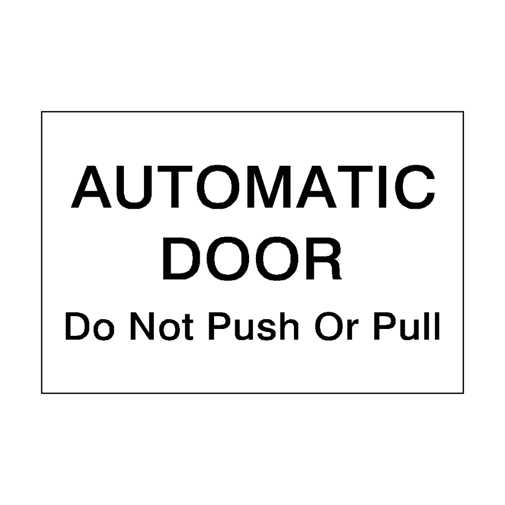 Self-adhesive "Do Not Push, Pull" black sticker for doors, warning sign from Safety-Label.co.uk.