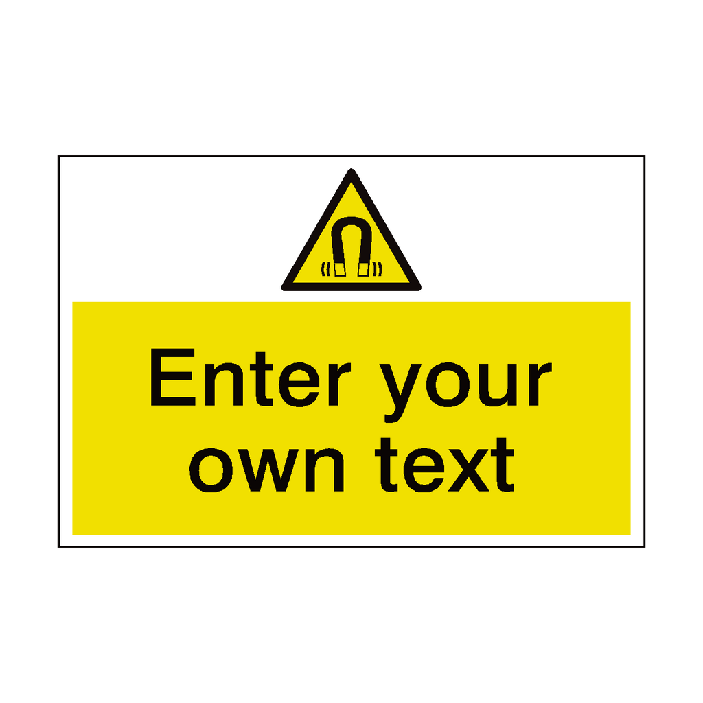Magnetic Field Custom Safety Sign | Safety-Label.co.uk