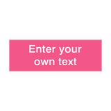Pink / White Custom Text Sticker | Safety-Label.co.uk