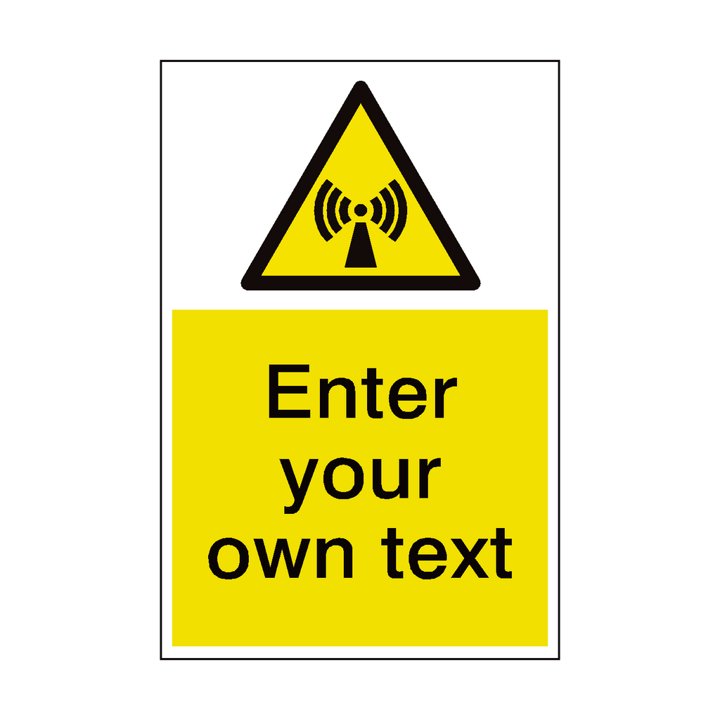 Non Ionizing Radiation Custom Hazard Sign | Safety-Label.co.uk