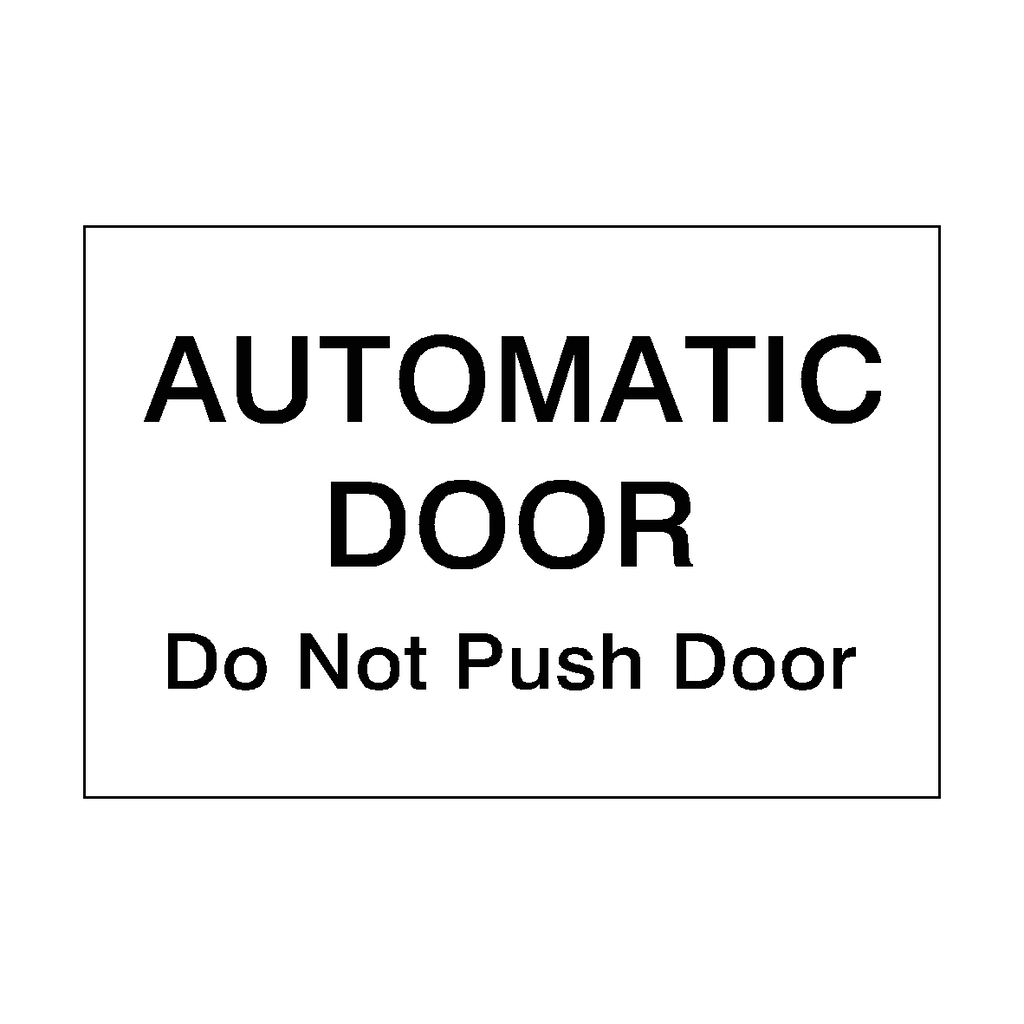 Self-adhesive black "Do Not Push" door sticker from Safety-Label.co.uk, designed to warn against pushing automatic doors.