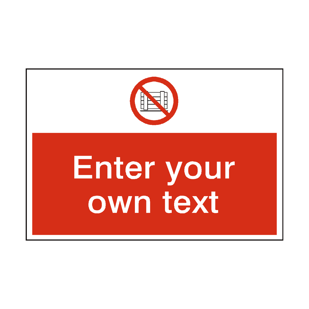 No Obstruction Custom Safety Sign | Safety-Label.co.uk