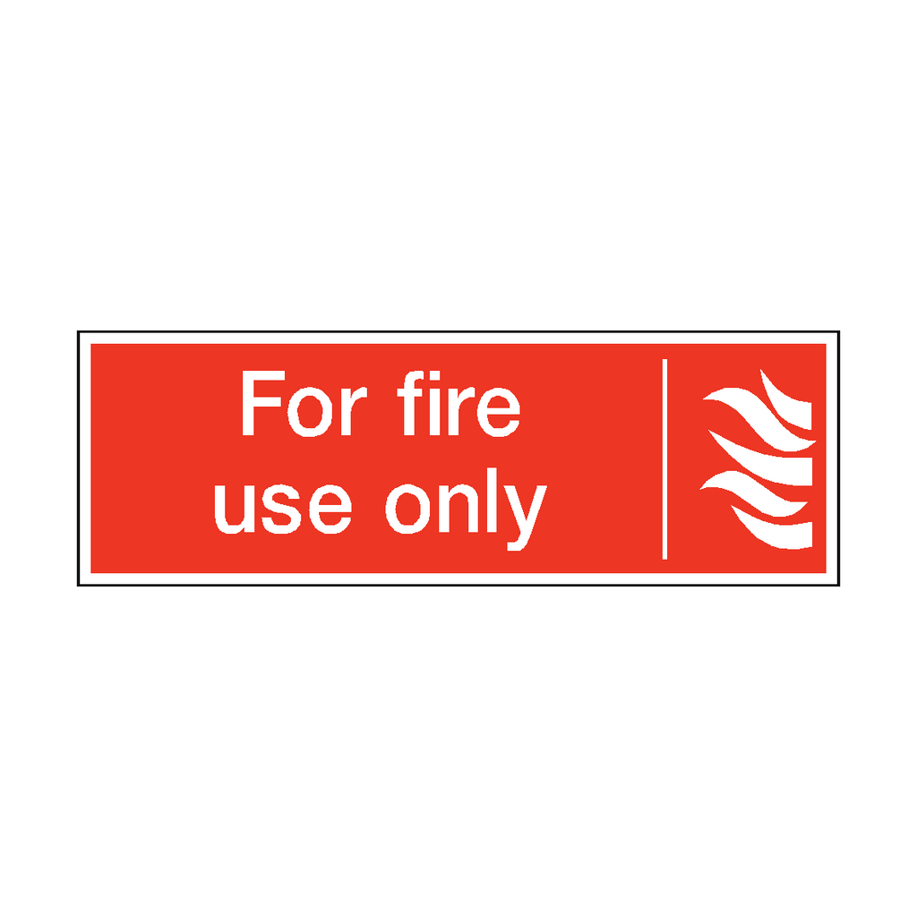 For Fire Use Only Safety Sign | Safety-Label.co.uk