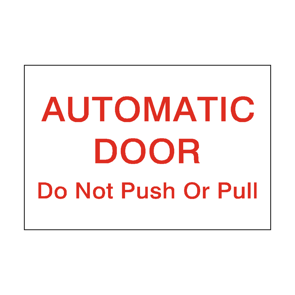 Self-adhesive red "Do Not Push or Pull" automatic door safety sticker from Safety-Label.co.uk on a door surface.