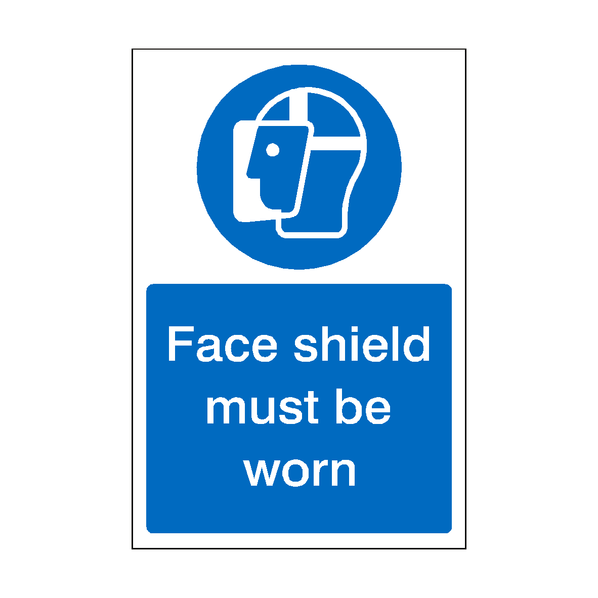 Shiled Sign Face Shield Must Be Worn Sign | Safety-Label.co.uk