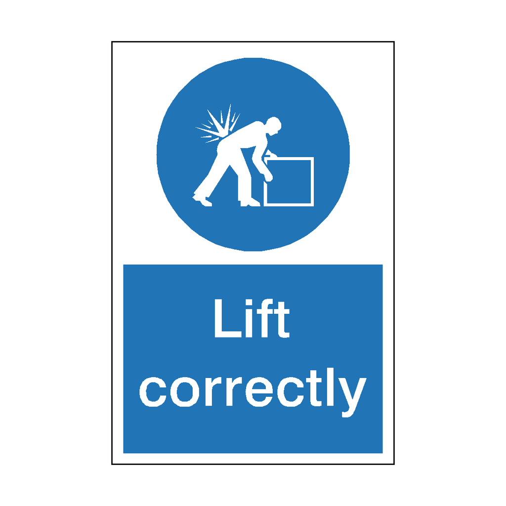Lift Correctly Sign | Safety-Label.co.uk