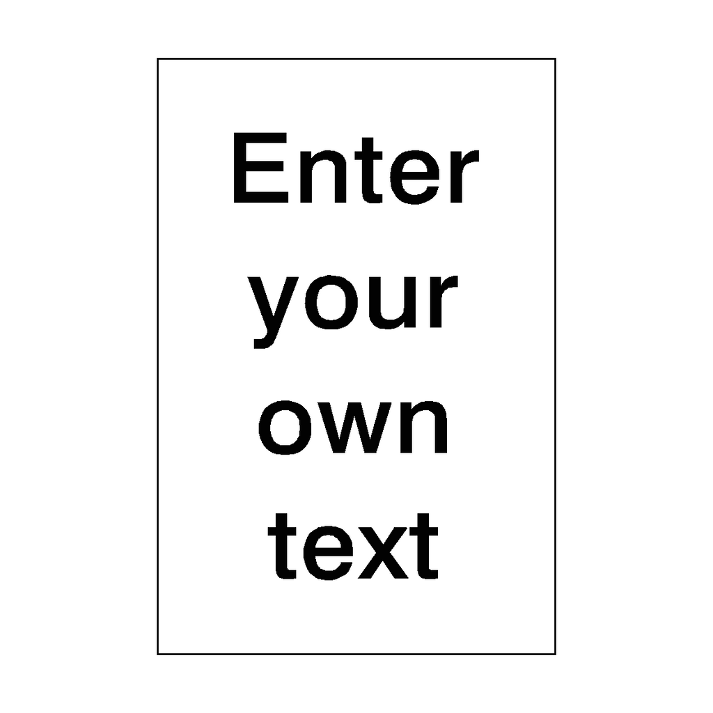 Custom Sign Black Portrait | Safety-Label.co.uk