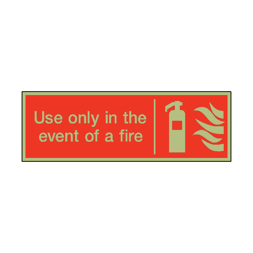 Photoluminescent Use Only In The Event Of Fire Safety Sign | Safety-Label.co.uk