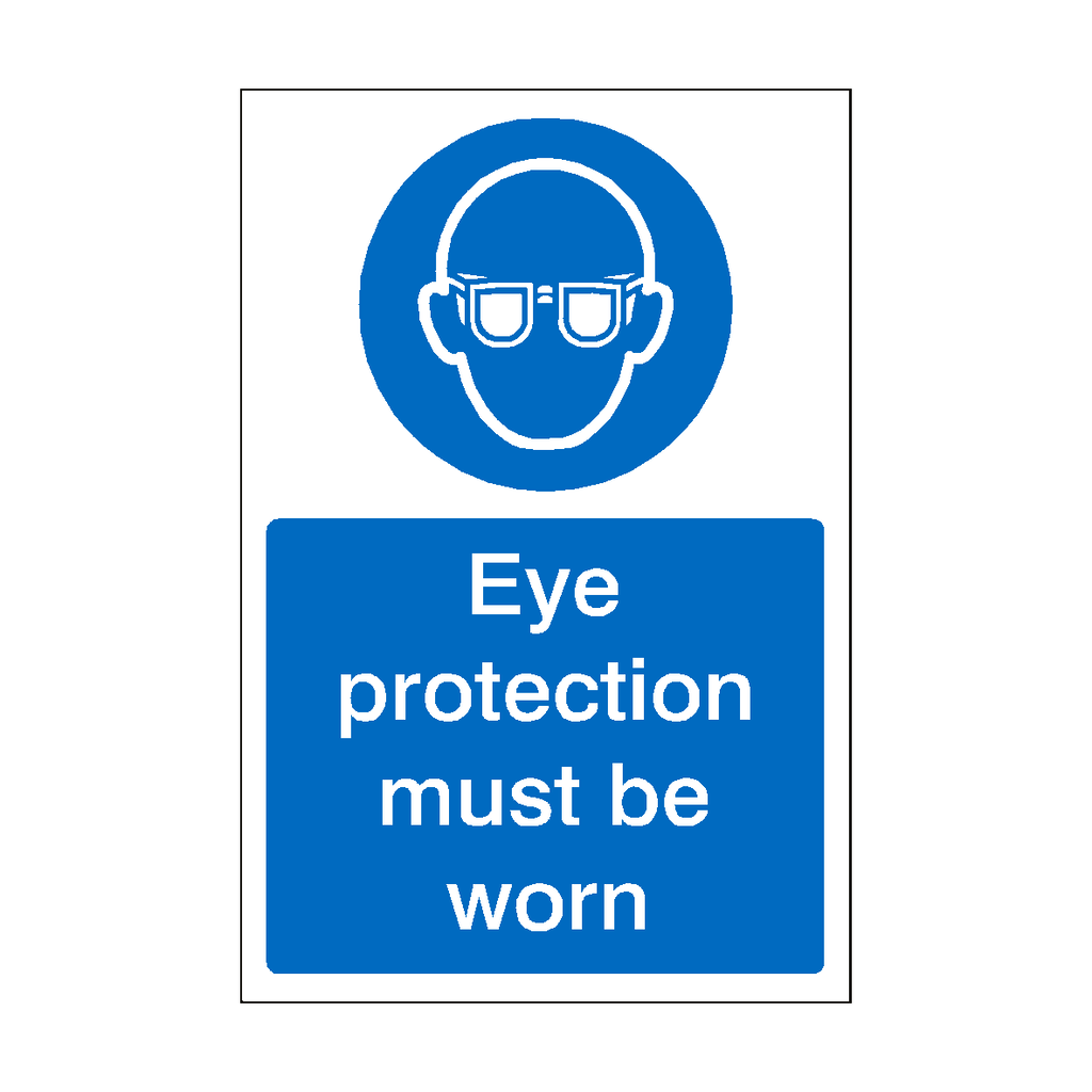 Eye Protection Must Be Worn Sign