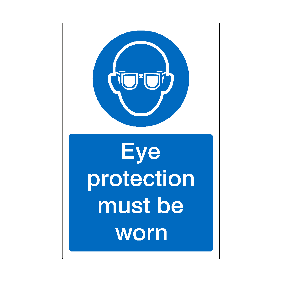 Eye Protection Must Be Worn Sign