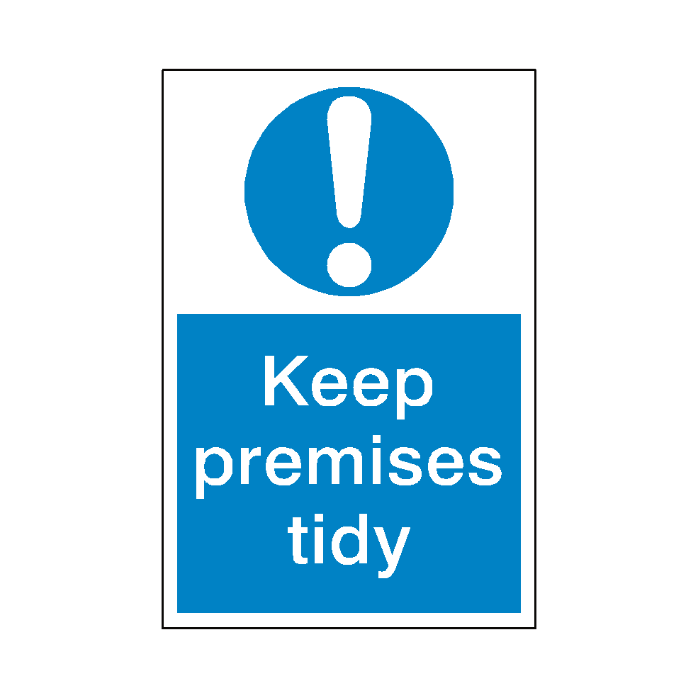 Keep Premises Tidy Sticker | Safety-Label.co.uk
