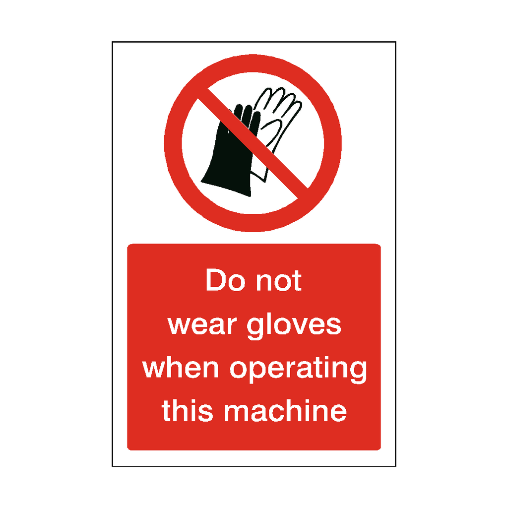 Do Not Wear Gloves When Operating Machinery Sticker