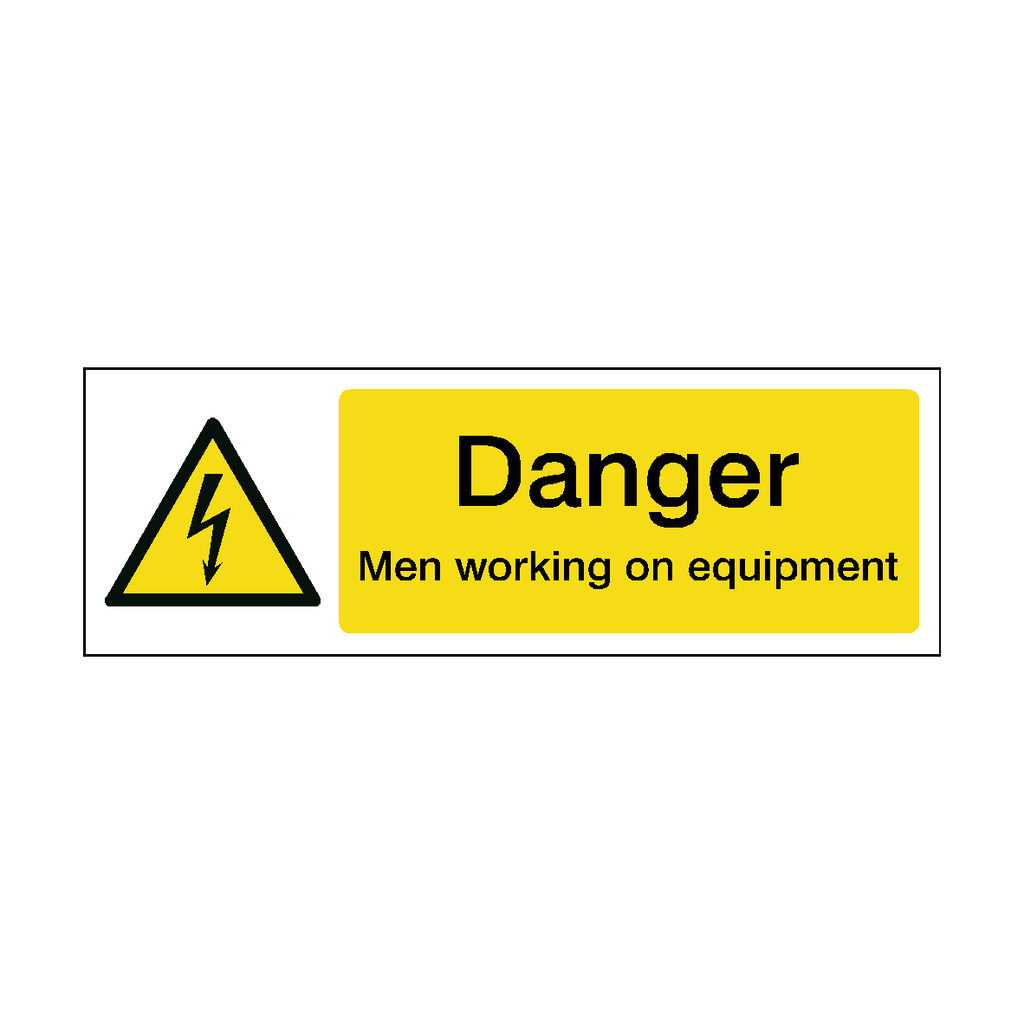 Danger Men Working On Equipment Safety Sign | Safety-Label.co.uk