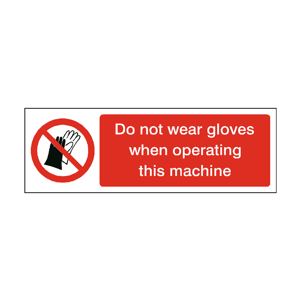 Do Not Wear Gloves When Operating Machinery Label